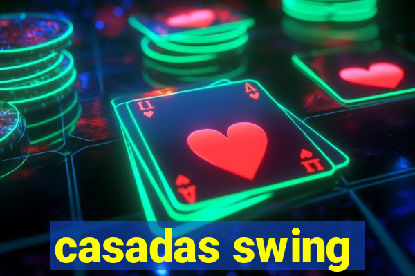 casadas swing